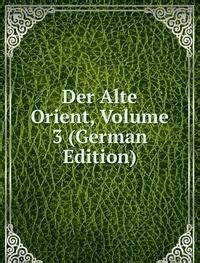 Der Alte Orient German Edition Kindle Editon