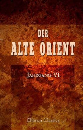 Der Alte Orient German Edition Kindle Editon