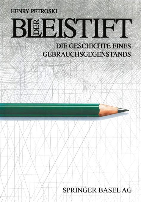 Der Bleistift Die Geschichte Eines Gebrauchsgegenstands German Edition Doc