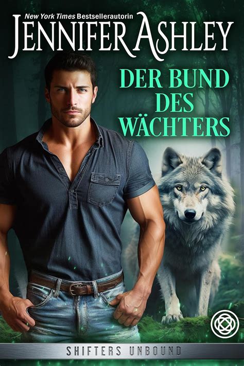 Der Bund des WÃ¤chters Shifters Unbound Volume 2 German Edition PDF