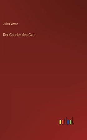 Der Courier des Czar 1876 German Edition PDF