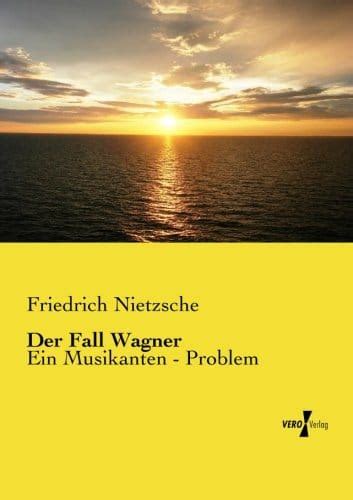 Der Fall Wagner Ein Musikanten Problem German Edition PDF
