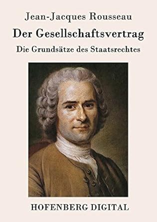 Der Gesellschaftsvertrag oder Die Grundsaetze des Staatsrechtes German Edition Doc