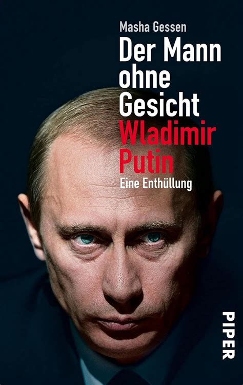 Der Mann ohne Gesicht Wladimir Putin Eine Enthüllung German Edition Epub