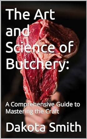 Der Metzger: Your Guide to the Ancient Art and Modern Science of Butchery