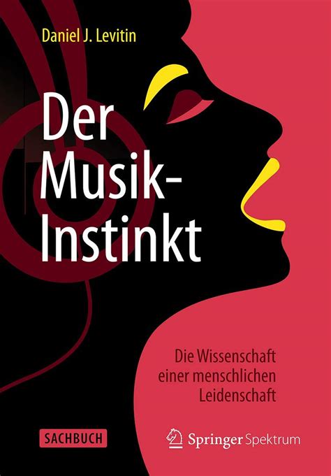 Der Musik-Instinkt Die Wissenschaft einer menschlichen Leidenschaft Sachbuch Spektrum Hardcover German Edition Epub