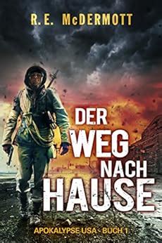 Der Weg nach Hause Apokalypse USA Buch 1 German Edition Reader