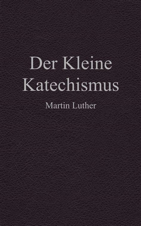 Der kleine Katechismus German Edition PDF