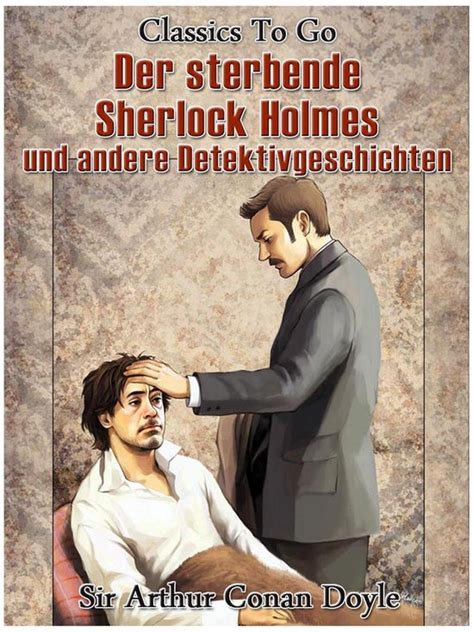 Der sterbende Sherlock Holmes und andere Detektivgeschichten German Edition Epub