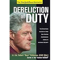 Dereliction of Duty Eyewitness Account of How Bill Clinton Compromised America s National Security Kindle Editon