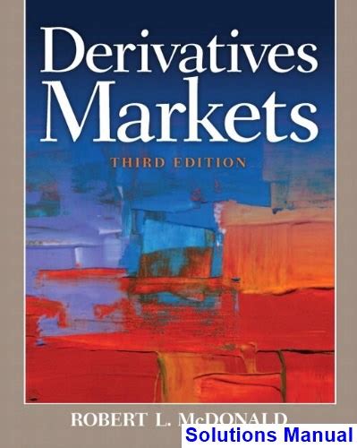 Derivatives Markets Solutions Manual Macdonald Ebook Kindle Editon