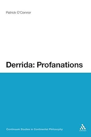 Derrida: Profanations (Continuum Studies in Continental Philosophy) Epub