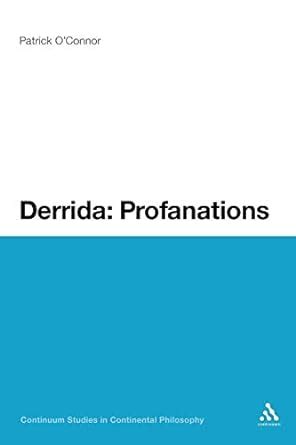 Derrida: Profanations (Continuum Studies in Continental Philosophy) Epub