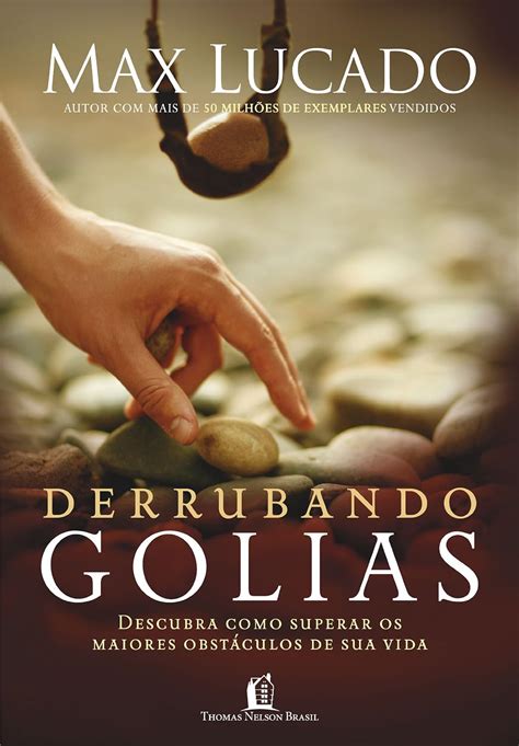 Derrubando Golias Descubra Como Superar os Maiores Obstáculos de Sua Vida Portuguese Edition Kindle Editon