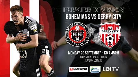 Derry City FC vs Bohemians: A Comprehensive Preview of the Rivalry