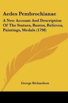 Des Pembrochian A New Account and Description of the Statues Kindle Editon