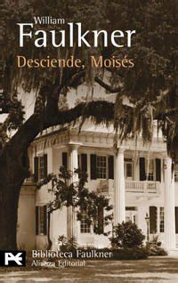 Desciende Moises Go Down Moses Biblioteca De Autor Author Library Spanish Edition Reader