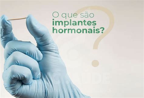 Descubra o Poder dos Implantes Hormonais: A Solução Discreta para Controle de Natalidade