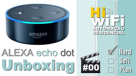 Descubra um Mundo de Possibilidades com Alexa Echo Dot: O Guia Definitivo