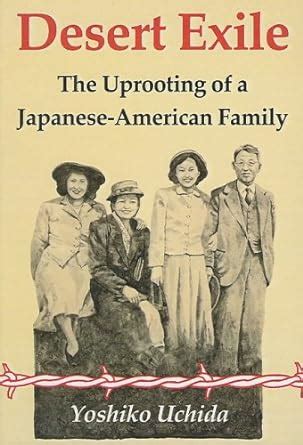 Desert Exile Uprooting Japanese American Family Answers Epub