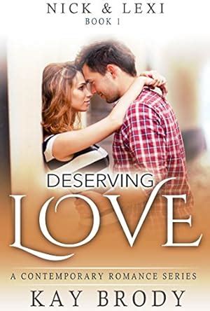 Deserving Love A Clean and Wholesome Romance Series Nick and Lexi Book 1 Doc