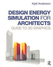 Design Energy Simulation for Architects: Guide to 3D Graphics Ebook Epub