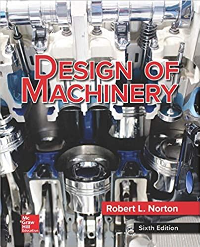 Design Of Machinery Robert L Norton Solution Manual PDF