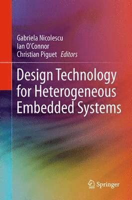 Design Technology for Heterogeneous Embedded Systems Reader