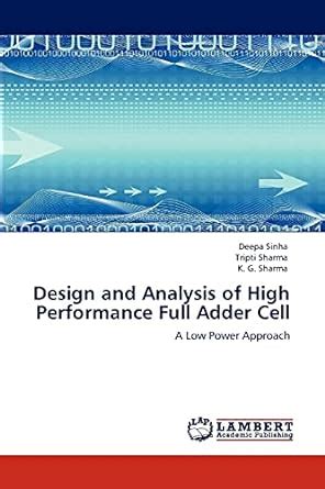 Design and Analysis of High Performance Full Adder Cell A Low Power Approach Doc