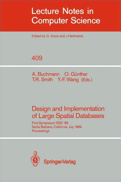 Design and Implementation of Large Spatial Databases First Symposium SSD 89. Santa Barbara Doc