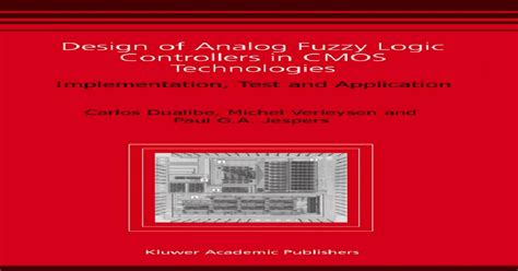 Design of Analog Fuzzy Logic Controllers in CMOS Technologies Implementation, Test and Application 1 PDF