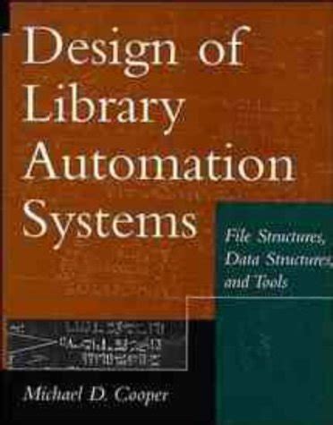 Design of Library Automation Systems File Structures, Data Structures, and Tools Kindle Editon
