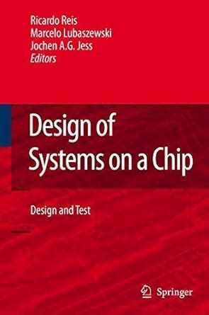 Design of Systems on a Chip Design and Test 1st Edition PDF