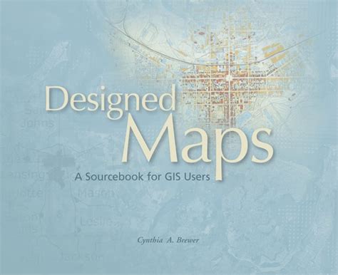 Designed Maps: A Sourcebook for GIS Users PDF