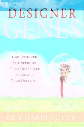 Designer Genes God Designed the Seeds of Your Character to Create Your Destiny Epub