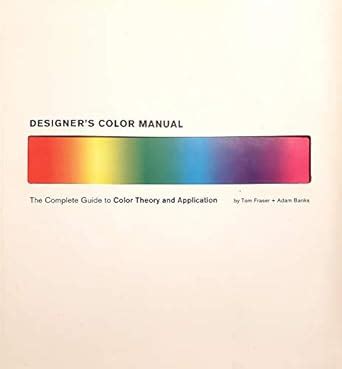 Designers Color Manual: The Complete Guide to Color Theory and Application Ebook PDF