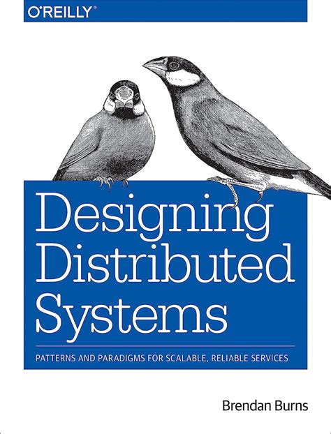 Designing Distributed Systems Patterns and Paradigms for Scalable Reliable Services PDF