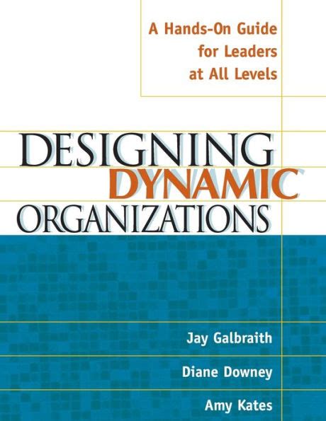 Designing Dynamic Organizations: A Hands-on Guide for Leaders at All Levels Epub