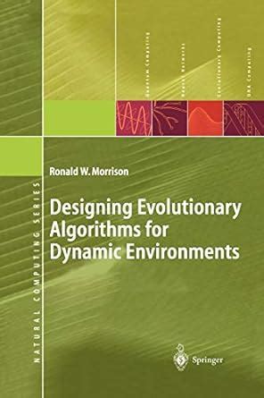 Designing Evolutionary Algorithms for Dynamic Environments 1st Edition Reader