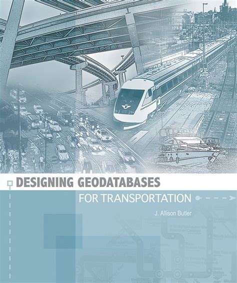 Designing Geodatabases for Transportation Epub