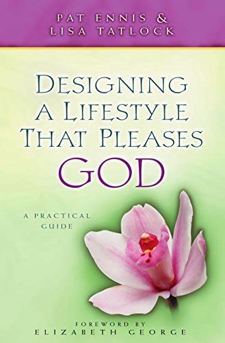 Designing a Lifestyle That Pleases God A Practical Guide Doc