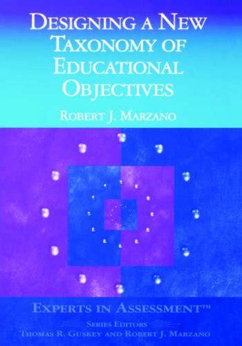 Designing a New Taxonomy of Educational Objectives Experts In Assessment Series Doc