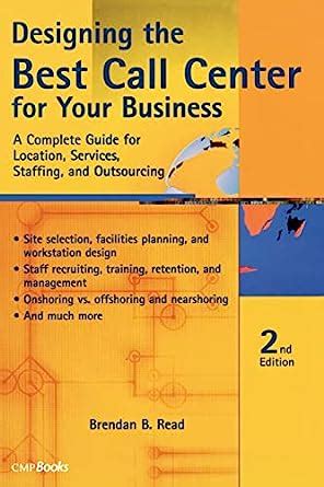 Designing the Best Call Center for Your Business 2nd Edition PDF