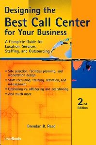 Designing the Best Call Center for Your Business 2nd Edition PDF