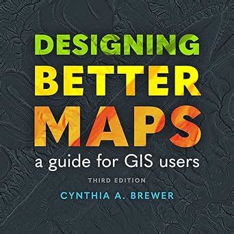 Designing.Better.Maps.A.Guide.for.GIS.Users Ebook Kindle Editon