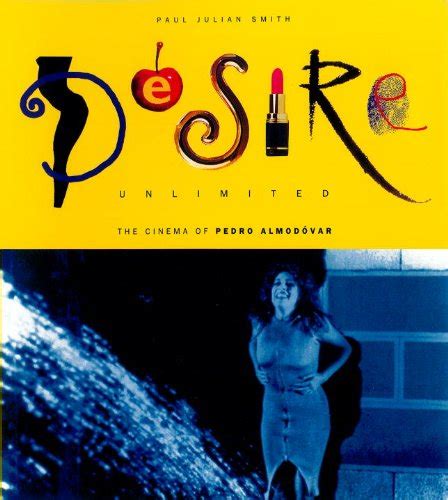 Desire Unlimited The Cinema of Pedro Almodovar Doc