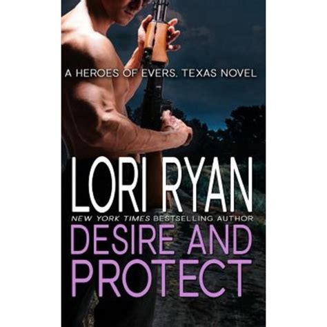 Desire and Protect a small town romantic suspense novel Heroes of Evers TX Book 5 Epub