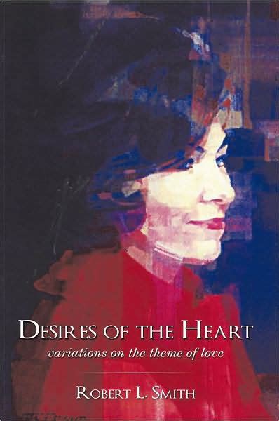Desires of the Heart Variations on the Theme of Love PDF