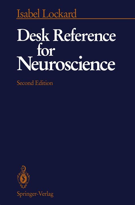 Desk Reference for Neuroscience Reader