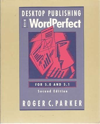 Desktop Publishing with Wordperfect 5.0 PDF